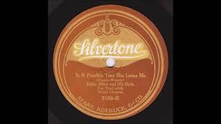 Eddie Miles and his Florentine Club Orchestra "Is It Possible".