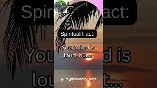 Your mind is loud, but... #shorts #spiritual #fact