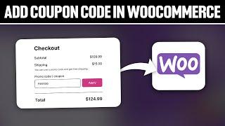 How To Add Coupon Code in WooCommerce 2024! (Full Tutorial)