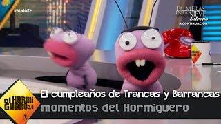 ¡Trancas y Barrancas cumplen 12 años! - El Hormiguero 3.0