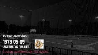 1978 05 09 Houston Astros vs Phillies Classic Baseball Radio