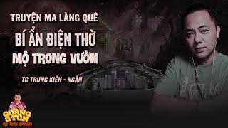 Truyện Ma Làng Quê : BÍ ẨN ĐIỆN THỜ MỘ TRONG VƯỜN NHÀ ĐẤT ĐỘC KHÔNG Ở NỔI