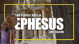 Two Perfect Days In Selcuk and Ephesus, Turkey