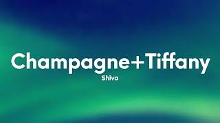 Shiva - Champagne + Tiffany (Testo/Lyrics)