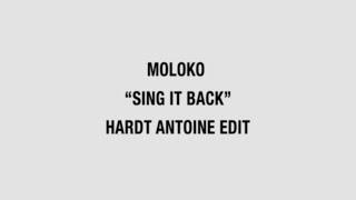 Moloko - Sing It Back (Hardt Antoine Edit)