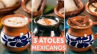 3 atoles mexicanos | Recetas kiwilimón