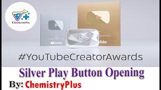 Silver Play Button opening by Chemistry plus