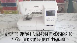 How to Import an Embroidery Design Via USB to a Brother Sewing and Embroidery Machine