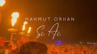 Mahmut Orhan - Si Ai 2024 / Tayna,M,U Mix