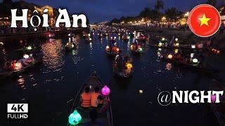 Hoi An, Vietnam, The most BEAUTIFUL City in the world (Lantern City) 4K Walking Tour At Night.