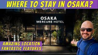 Mercure OSAKA NAMBA Tokyu Stay Hotel Review. Best Location and Impressive Rooms! Where to stay Osaka