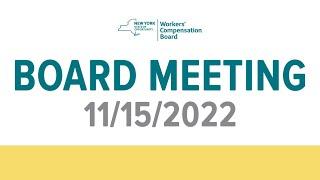 New York State Workers' Compensation Board Meeting: November 15, 2022