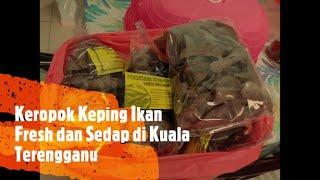 Kueh Menganang dan Keropok Keping  fresh di Kuala Terengganu