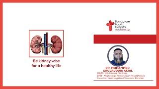 Be Kidney Wise for A Healthy Life | Dr. Md. Shujauddin Akhil | Best Nephrologist | Baptist Hospital