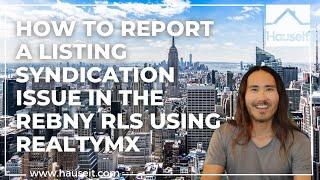 How to Report a Listing Syndication Issue in the REBNY RLS using RealtyMX