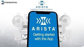 Step-by-Step Guide for the Intermatic Arista Advanced Lighting Control System Mobile App