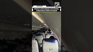 IndiGo flight faces turbulence and duststorm, makes safe landing after high-flying maneuver