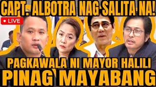 CAPT. ALBOTRA NAG SALITA NA SA PAGKASAWI NI MAYOR HALILI!