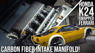 The Sickest Part Yet?! Carbon Fiber Intake Manifold for Turbo K24 - K Swap Ferrari Build Ep. 47