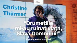 “Drumețiile mi-au ruinat viața, Slavă Domnului!” - Christine Thürmer