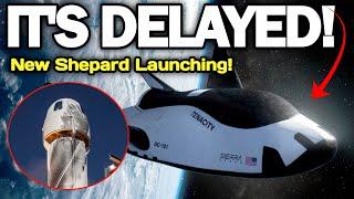 Sierra Space Dream Chaser Launch CANCELLED by ULA! Next New Shepard Flight | Episode 53