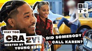 Young Ezee, Iyana Halley & Cozz Look Back On The Craziest Karen Videos | Way Too Crazy