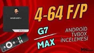 Hem 4 gb ram Hem 64 gb depolama - G7 Max Android Tvbox İncelemesi