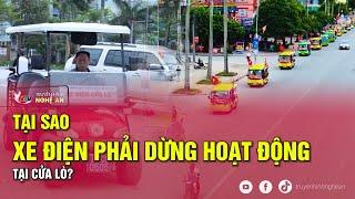 Tại sao xe điện phải dừng hoạt động tại Cửa Lò?