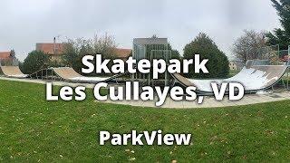 Skatepark Les Cullayes, VD / Schweiz (#ParkView Tour 100)