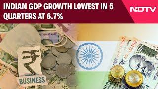 India GDP News | Indian GDP Growth Lowest In 5 Quarters At 6.7%