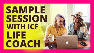 Sample Life Coaching Session with an ICF Certified Coach