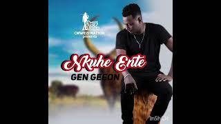 Gen. Geeon Nakuha Ente (Official audio out)