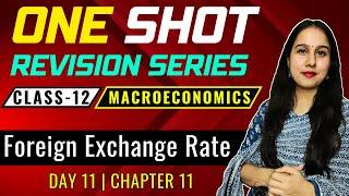 Day 11 | Foreign Exchange Rate | One Shot | Class 12 | Macro | Neha Jangid