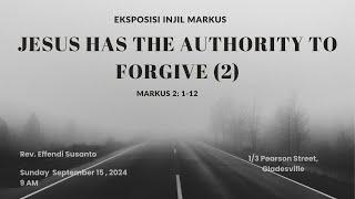 Jesus has the authority to forgive (2) : Pdt Effendi Susanto