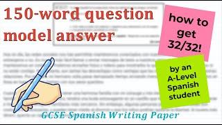 GCSE Spanish Writing Paper: Walkthrough of a 150-word model answer