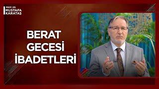 Berat Gecesine Özel Bir Namaz Var Mı? | Mustafa Karataş ile Muhabbet Kapısı