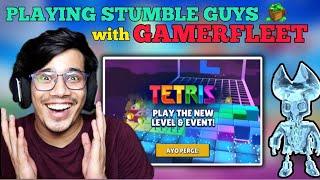 PLAYING STUMBLE GUYS WITH @GamerFleet | 8v8 Tetris Tournament | Stumble guys live #SGxTetris8v8