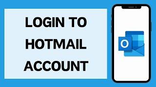 How To Login To Hotmail Account | Outlook Login 2024