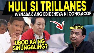 HETO NAKAKABILIB! FPRRD Pinagtanggol ni Cong. ACOP! Mga Tanim Ebdensya ni TRlLLANES Nabulab0g na?!!