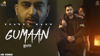 Gumaan (Video) Sharry Maan  | DILWALE The Album | | Latest Punjabi Songs 2021