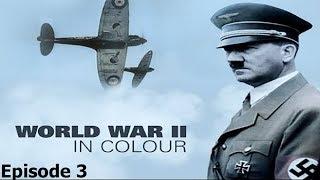 World War II In Colour: Episode 3 - Britain at Bay (WWII Documentary)