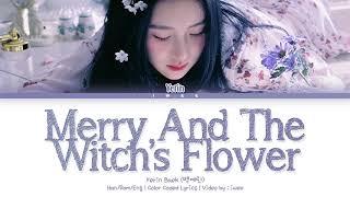 Yerin Baek (백예린) – Merry and the Witch’s Flower (야간비행 (魔女の花)) (Han|Rom|Eng) Lyrics/한국어 가사