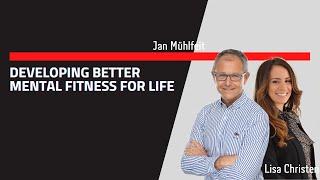 Developing Better Mental Fitness For Life