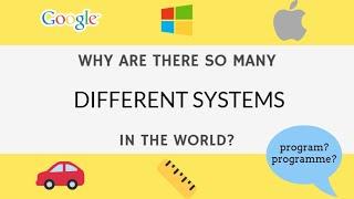 Why are there so many Different Systems in the World? - World Topics