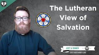 What Lutherans Believe about Salvation