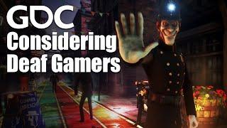 I Can't Hear You: Considering Deaf Gamers