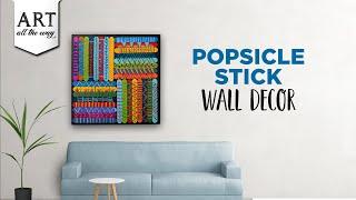 Popsicle Stick Wall Decor