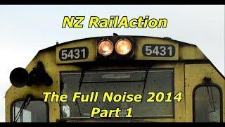 NZ RailAction - The Full Noise 2014 Part 1 (HD)