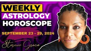 WEEKLY ASTROLOGY WEEK OF SEPT 23, 2024- A LITTLE GLOBAL VIEW