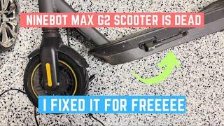 Ninebot Max G2 Scooter Not Working. I Fixed it for $0.